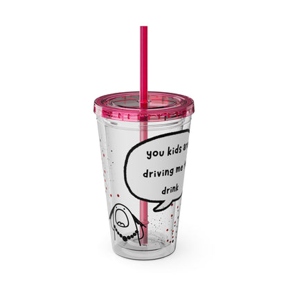 You Kids Are Driving Me To Drink!  16oz Travel Cup