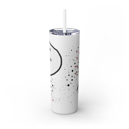 You Kids Are Driving Me To Drink! 20oz tumbler