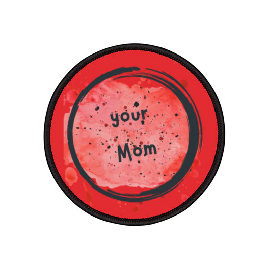 Your Mom Iron-On Patch, Fun Denim Jacket Accent, Gift for Mom, Unique Sewing Accessory, Custom Patch for Personalization